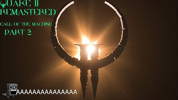 Quake 2 Remastered (Nightmare): Call Of The Machine Pt. 2:  Wasteland