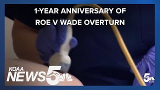 Saturday marks one year since Roe v Wade overturn, how Colorado is feeling the impact