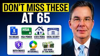Here's How Turning 65 Can Save You Thousands (The Big Moves Many Retirees Miss)