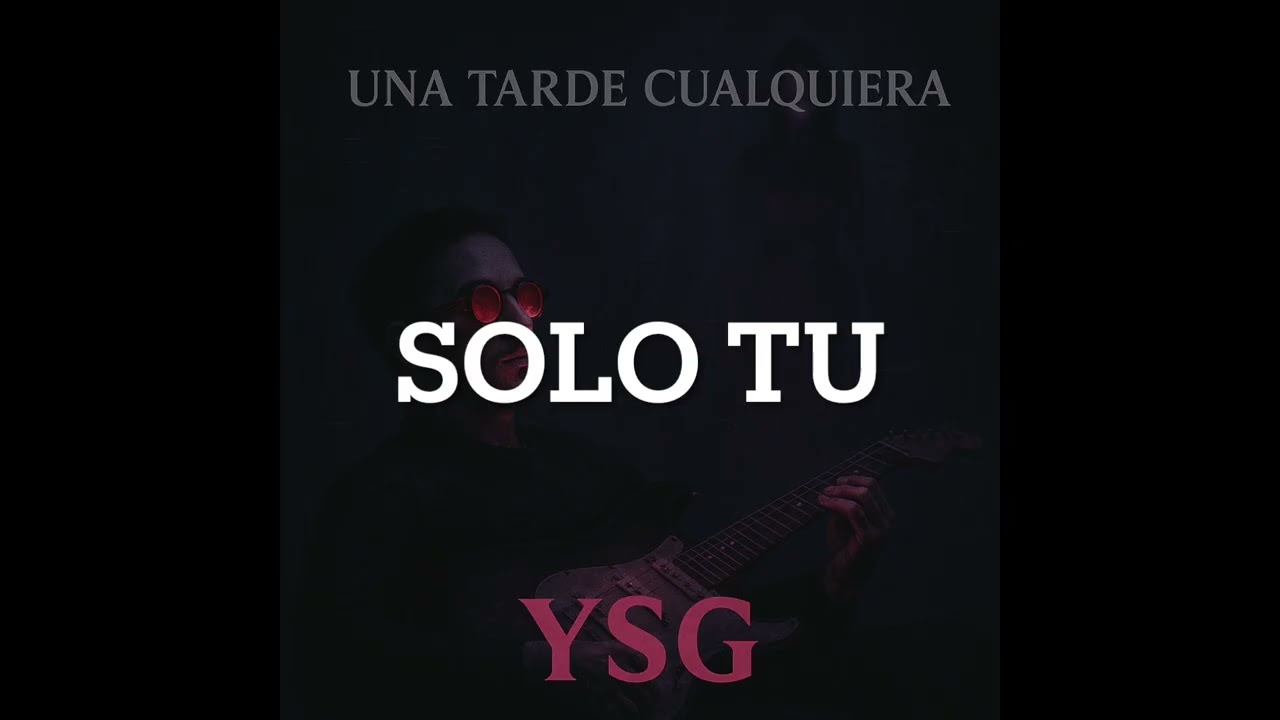 Solo Tú – R&B fusión con Rock moderno y blues | Sensualidad que te enciende | YSG