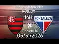 FLAMENGO 2 X 1 FORTALEZA FUTEBOL 2026 RODADA 16