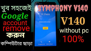 Symphony V140 Frp Bypass, without pc  Remove Google account v140,
