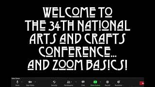 Using Zoom 101 at the National Arts and Crafts Conference: the Basics