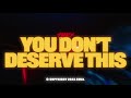 THEY. - You Don't Deserve This