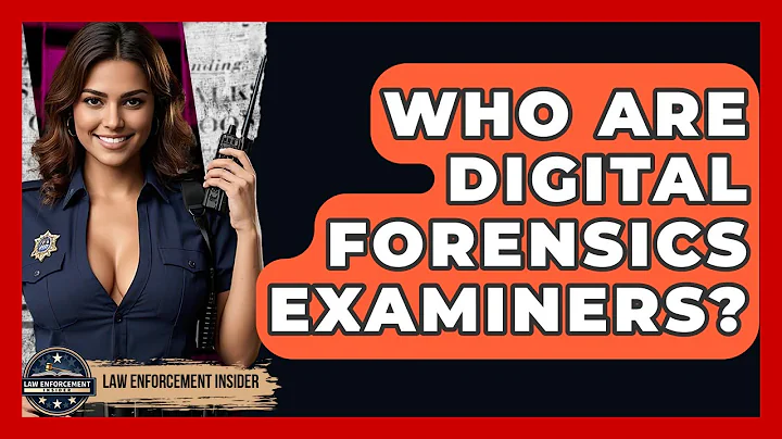 Who Are Digital Forensics Examiners? - Law Enforcement Insider