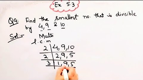 Find the smallest square number that is divisible by each of the numbers 4,9 and 10 I