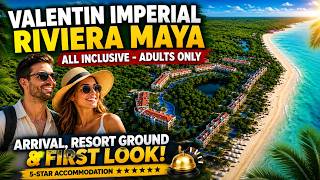 VALENTIN IMPERIAL RIVIERA MAYA | Arrival, Check-In & Resort First Look