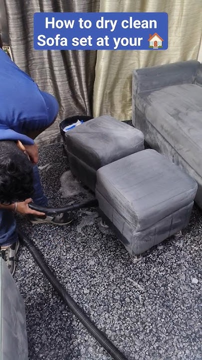 how-to-dry-clean-sofa-set-at-your-youtube