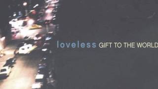 Video thumbnail of "Beautiful - Loveless"