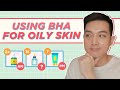 How to use BHA PRODUCTS for OILY, ACNE-PRONE SKIN! (Filipino) | Jan Angelo