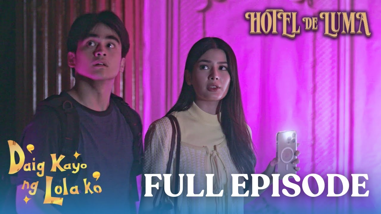 Daig Kayo ng Lola Ko: Will Ashley and AZ Martinez in Hotel de Luma (Full Episode 1)