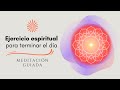 Ejercicio espiritual para cerrar el día.Invitado especial Ricardo Castellanos