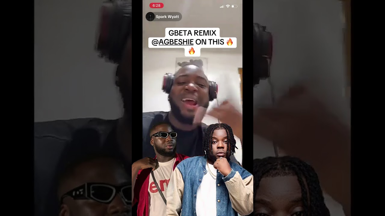 GBETA REMIX BY SPARK WYATT & AGBESHIE 