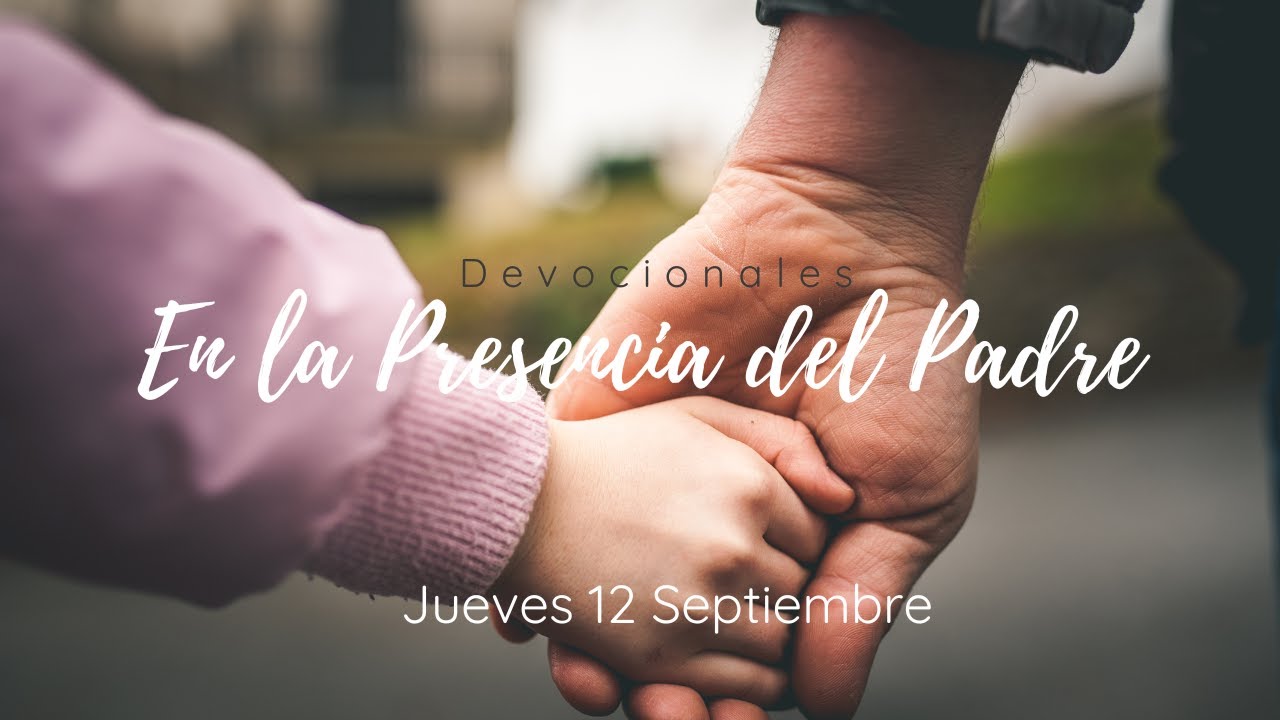 Devocional de hoy 12 de Septiembre 2024 | El Gozo de la Presencia de ...