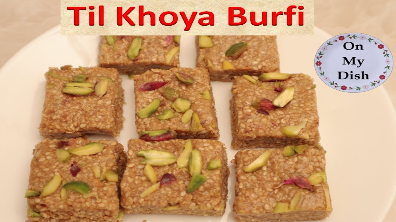 Til Khoya Burfi Recipe | तिल गुड़ मावा बर्फी | Makar Sankranti Recipe | On My Dish