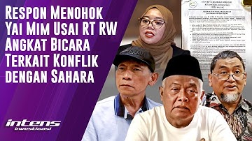 Respon Yai Mim Usai RT RW Angkat Bicara Saat Konflik dengan Sahara | Intens Investigasi | Eps 5808