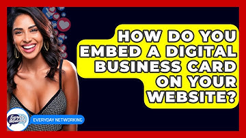 How Do You Embed A Digital Business Card On Your Website? - Everyday-Networking