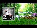 Jacquees - When You Bad Like That (Lyrics)