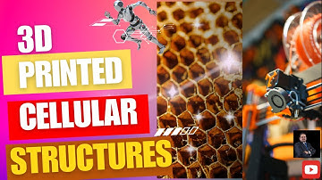 Cellular Structures by 3D Printing