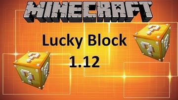 LUCKY BLOCK 1.12 UPDATE - MINECRAFT 1.12 (MOD SHOWCASE)