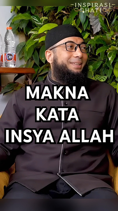 Makna kata Insya Allah dalam Islam || ust khalid basalamah