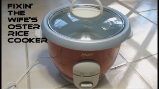 Fixin' the Wife's Oster Rice Cooker