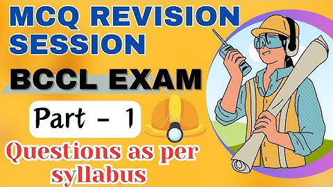 BCCL MOST IMP. QUESTIONS JR. OVERMAN.