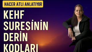 KEHF SURESİNİN DERİN KODLARI!!