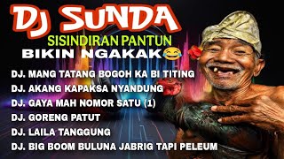 DJ SUNDA || SISINDIRAN PANTUN SUNDA || BIKIN NGAKAK😂 || GORENG PATUT