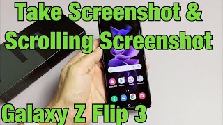 Galaxy Z Flip 3: How to Take Screenshot & Scrolling Screenshot + Tips