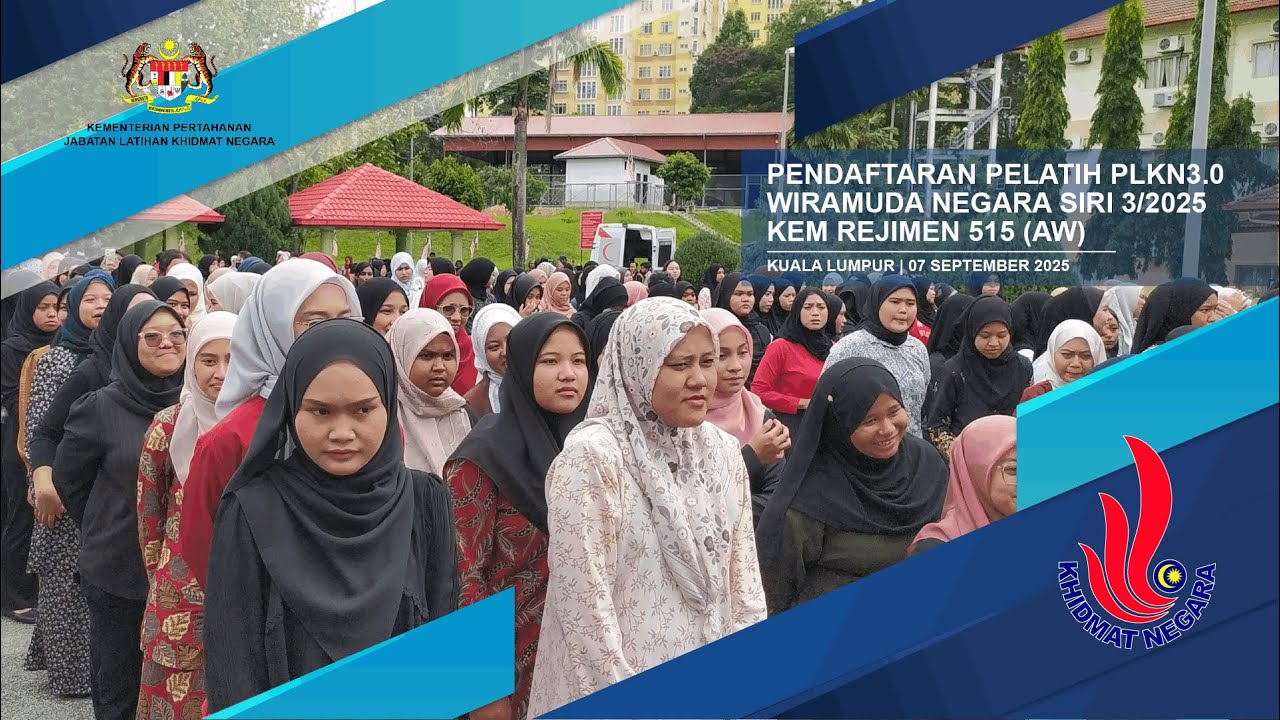 SUASANA HARI PERTAMA LAPOR DIRI PELATIH PLKN 3.0, SIRI 3/2025 KEM REJIMEN 515 ASKAR WATANIAH, KL