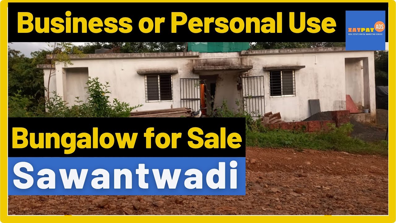 Resale Bungalow | Sawantwadi Bungalow for Sale | Real Estate | ZatPat Ads