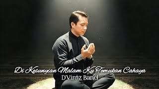 D'Vintz Band - Di Kesunyian Malam Ku Temukan Cahaya (Official Music Video)