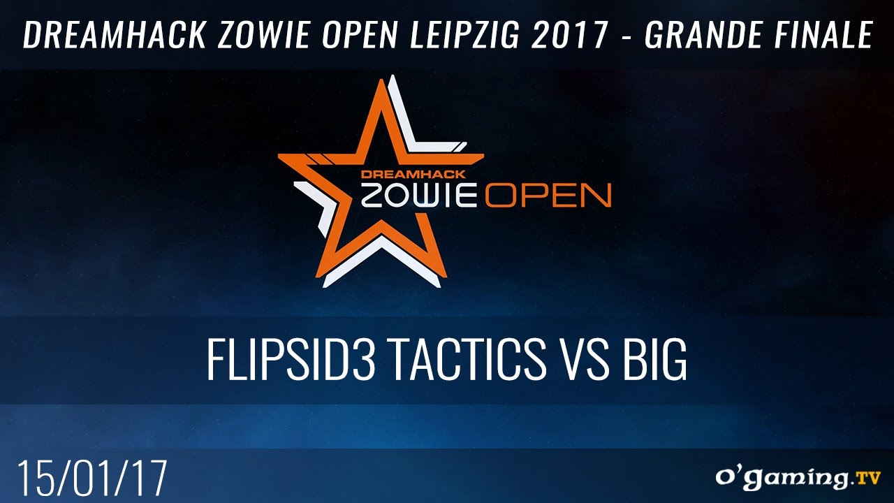 FlipSid3 Tactics vs BIG - DreamHack Zowie Open Leipzig 2017 - Grande Finale - CS:GO