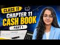 Cash Book | Chapter 11 | Class 11 | Accountancy | Part 1