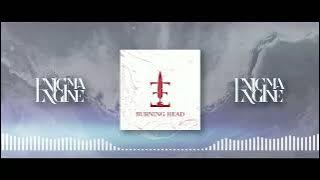 Enigma Engine - Burning Head  [official audio]