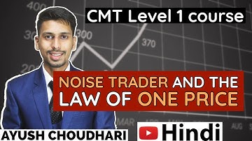 Noise Trader and the law of one price I Fungibility I Arbitrage (Hindi) #33