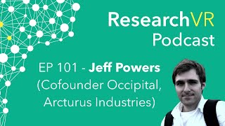 Active Depth Cameras w/ Jeff Powers (Cofounder Occipital, Arcturus Industries) - 101