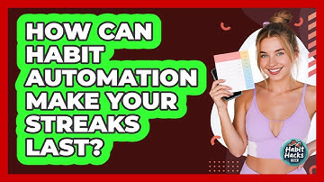 How Can Habit Automation Make Your Streaks Last? - Habit Hacks Hub
