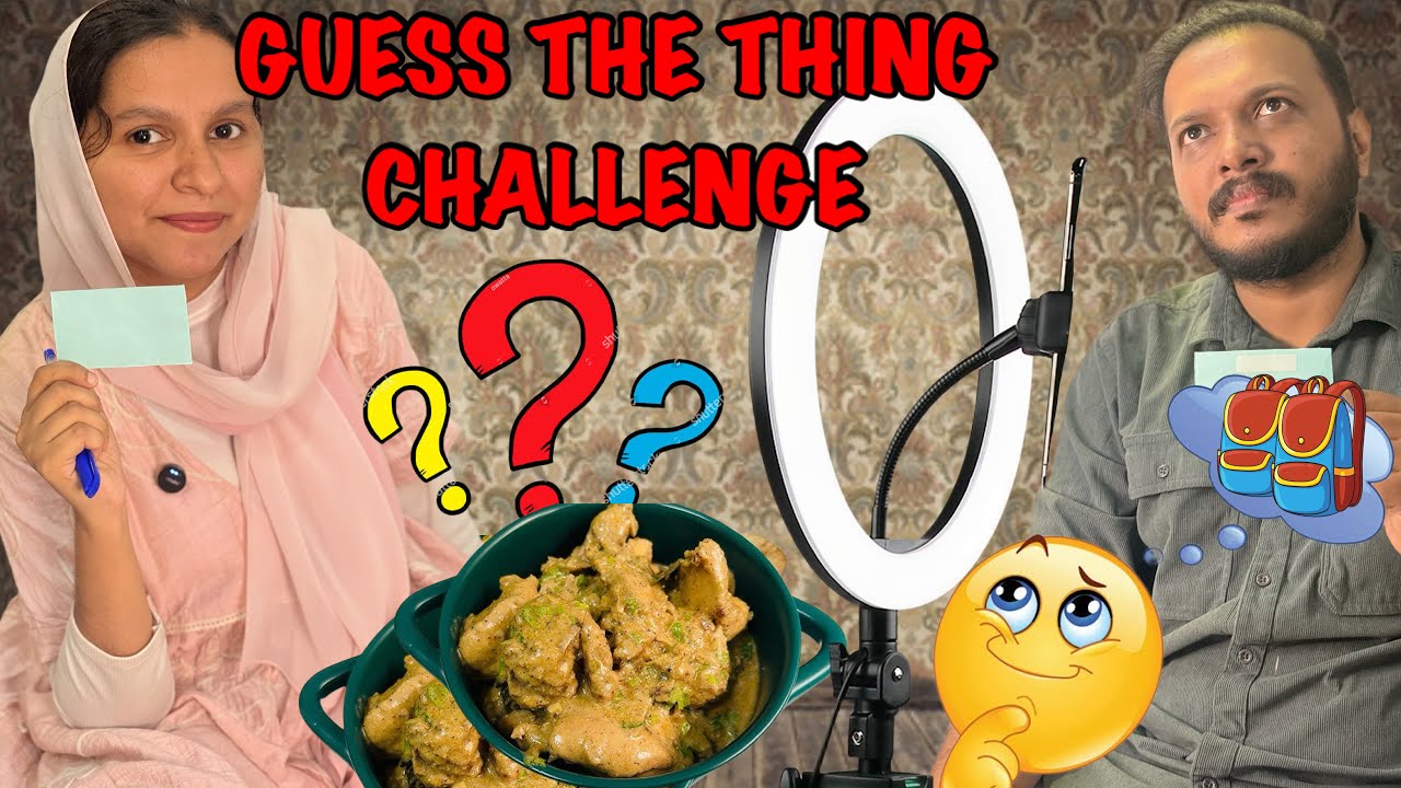 GUESS THE THING CHALLENGE 😍🥰