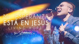 Mi Esperanza Está En Jesús - Su Presencia (Living Hope - Phil Wickham) - Español chords