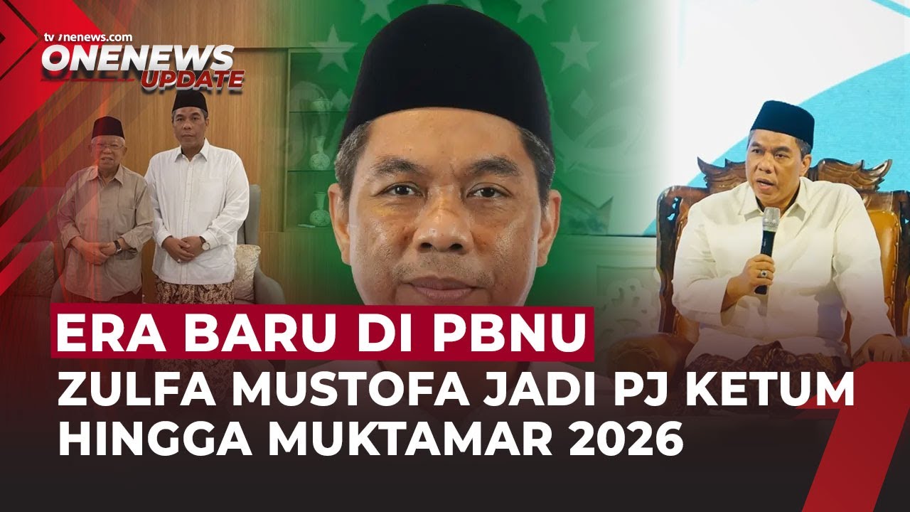Pleno PBNU Putuskan Zulfa Mustofa Jadi Pj Ketum: Era Baru NU Menjelang Muktamar | OneNews Update