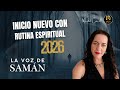Inicio nuevo con rutina espiritual | #LaVozDeSamán