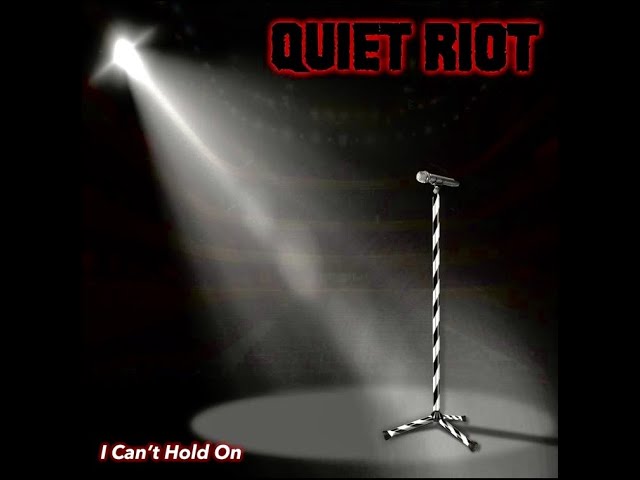 Quiet Riot - I Can-'t Hold On