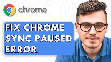 How To Fix Google Chrome Sync Paused Error [2025 Guide]