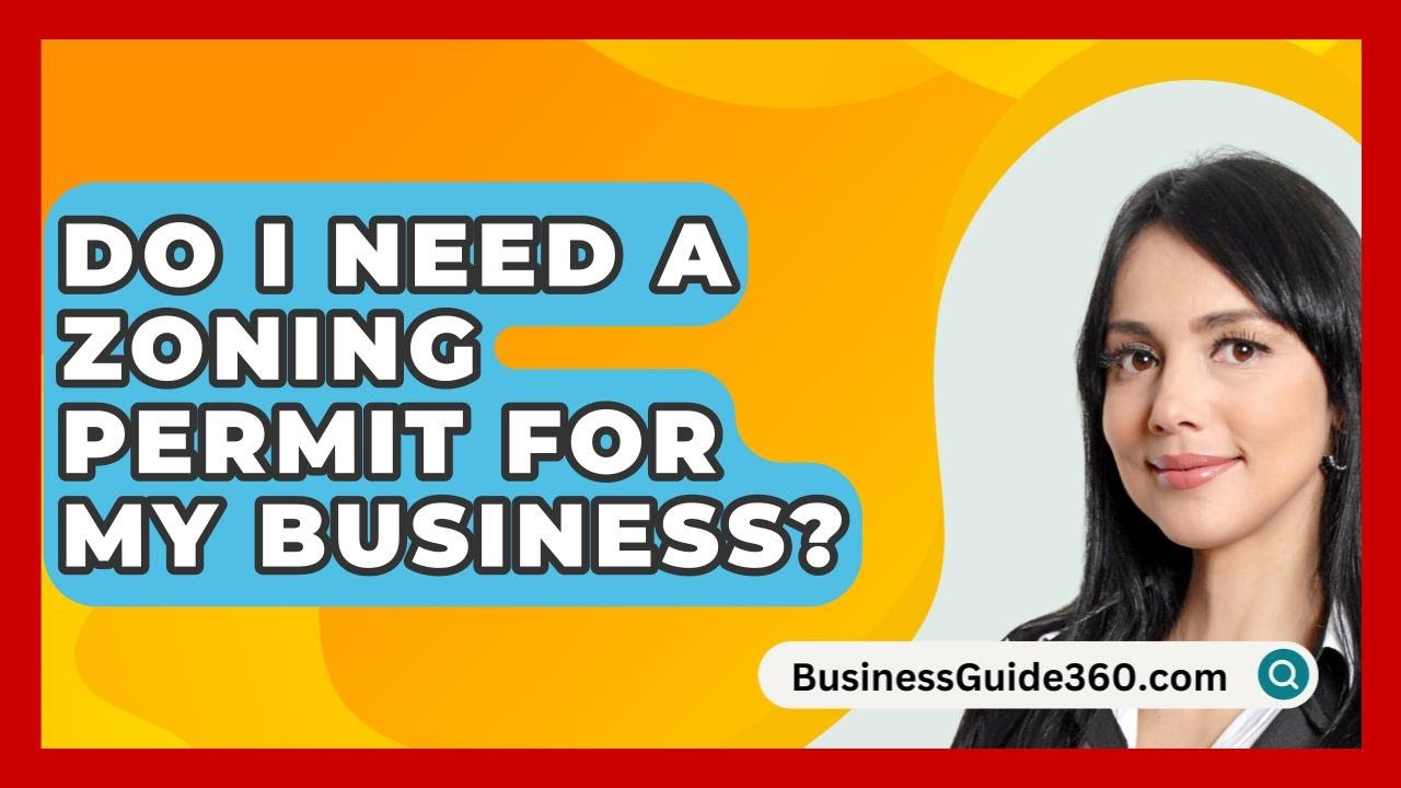 Do I Need A Zoning Permit For My Business? - BusinessGuide360.com