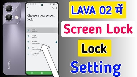 Lava O2 me pattern pin or password lock kaise lagaye/how to set screen lock in lava o2