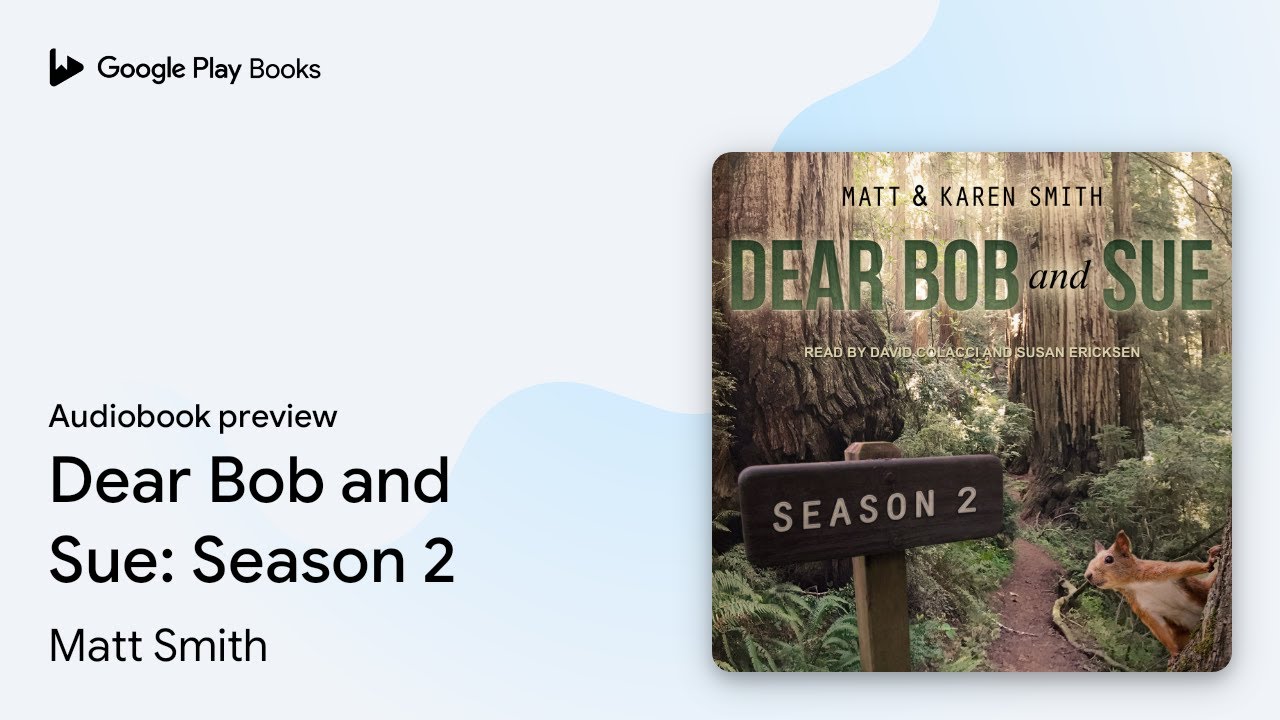 Dear Bob and Sue: Season 2 by Matt Smith · Audiobook preview