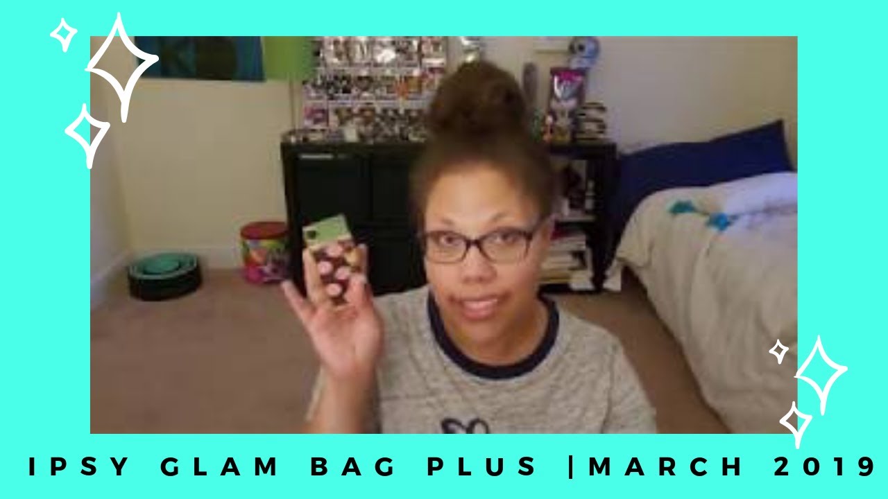 Ipsy Glam Bag Plus | March 2019