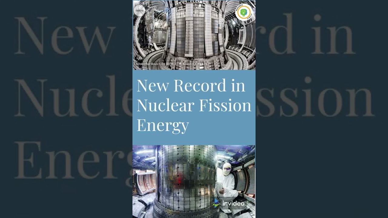 New Record in Nuclear Fusion Energy | British scientists make nuclear fusion breakthrough !!!